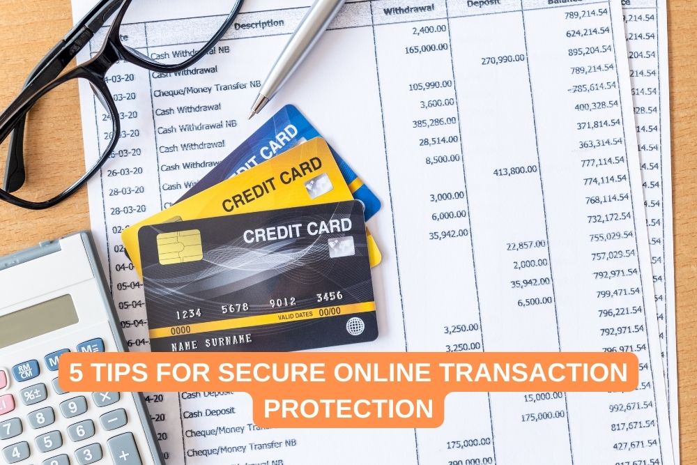 5 Tips for Secure Online Transaction Protection