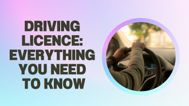 Driving licence: Everything You Need to Know