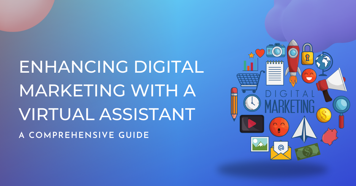 This image is Enhancing Digital Marketing with a Virtual Assistant