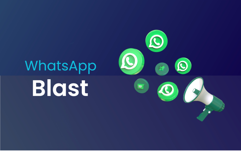 How To Send WhatsApp Blast Messages For Your Business?