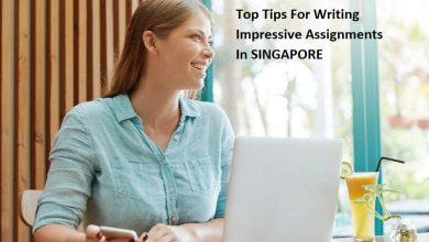 Top Tips For Writing Impressive Assignments In Singapore